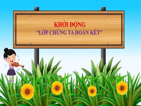 Bài giảng Âm nhạc 4 (Kết nối tri thức) - Tiết 26