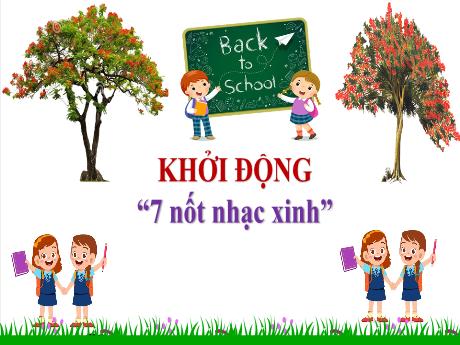 Bài giảng Âm nhạc 4 (Kết nối tri thức) - Tiết 32 - Ôn tập bài hát: Em yêu mùa hè quê em
