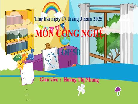 Bài giảng Công nghệ 5 - Mô hình máy phát điện gió - Năm học 2024-2025 - Hoàng Thị Nhung