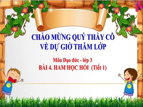 Bài giảng Đạo đức 3 (Kết nối tri thức) - Bài 4: Ham học hỏi (Tiết 1)