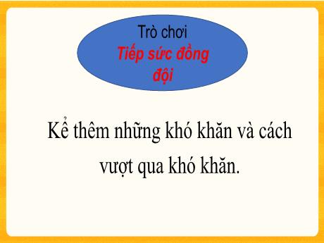 Bài giảng Đạo đức 5 (Kết nối tri thức) - Bài 3: Vượt qua khó khăn (Tiết 2)