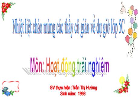 Bài giảng Hoạt động trải nghiệm 5 - Sinh hoạt lớp Buổi tối nhà em - Trần Thị Hường