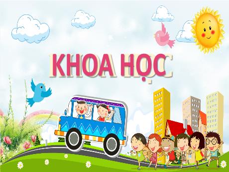 Bài giảng Khoa học 4 - Bài 10: Âm thanh và sự truyền âm thanh (Tiết 2)