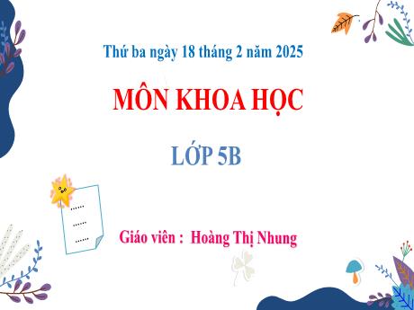 Bài giảng Khoa học 5 - Bài 20: Vi khuẩn gây bệnh ở người và cách phòng tránh (Tiết 2) - Năm học 2024-2025 - Hoàng Thị Nhung