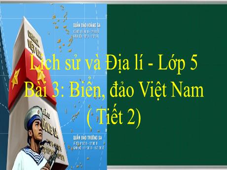 Bài giảng Lịch sử và Địa lí 5 - Bài 3: Biển, đảo Việt Nam (Tiết 2)
