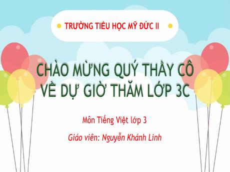 Bài giảng Tiếng Việt 3 - Bài 2: Về thăm quê - Nguyễn Khánh Linh