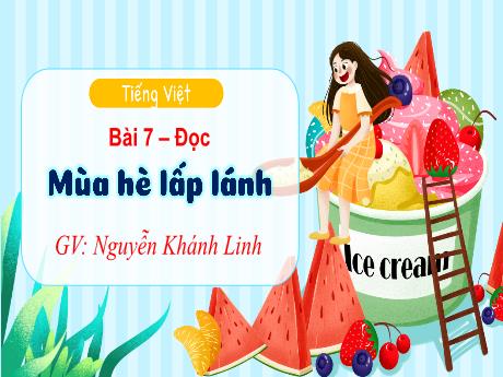 Bài giảng Tiếng Việt 3 (Đọc) - Bài 7: Mùa hè lấp lánh - Nguyễn Khánh Linh