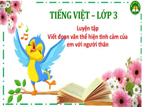 Bài giảng Tiếng Việt 3 (Kết nối tri thức) - Bài 22: Để cháu nắm tay ông (Tiết 4)