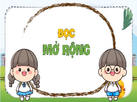 Bài giảng Tiếng Việt 3 (Kết nối tri thức) - Đọc mở rộng: Đọc một bài đọc về việc làm tốt