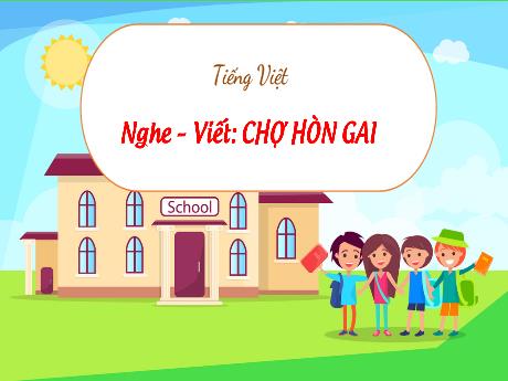 Bài giảng Tiếng Việt 3 (Kết nối tri thức) - Nghe viết: Chợ Hòn Gai