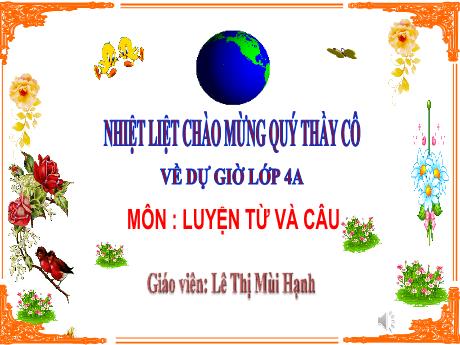 Bài giảng Tiếng Việt 4 - Mở rộng vốn từ nhân hậu - Lê Thị Mùi Hạnh
