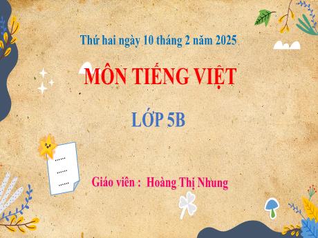 Bài giảng Tiếng Việt 5 (Kết nối tri thức) - Luyện từ và câu: Luyện tập về câu ghép