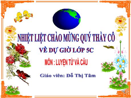 Bài giảng Tiếng Việt 5 (Luyện từ và câu) - Tổng kết vốn từ - Đỗ Thị Tâm