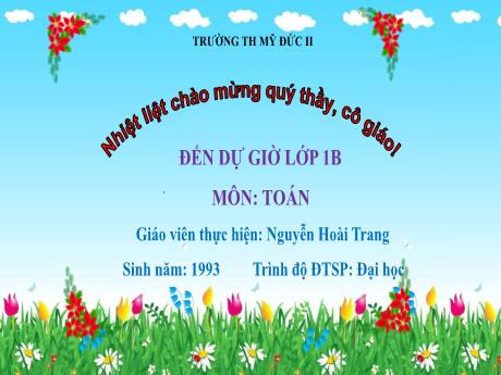 Bài giảng Toán 1 - Bài 38: Ôn tập các số và phép tính trong phạm vi 10 (Tiết 2) - Nguyễn Hoài Trang