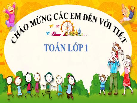 Bài giảng Toán 1 - So sánh số (Tiết 1)