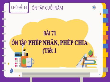 Bài giảng Toán 2 - Bài 71: Ôn tập phép nhân, phép chia (Tiết 1)