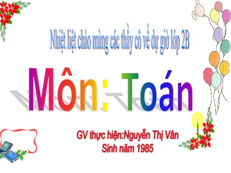 Bài giảng Toán 2 (Kết nối tri thức) - Bài 23 - Nguyễn Thị Vân