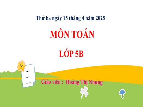 Bài giảng Toán 5 - Bài 68: Ôn tập số tự nhiên (Tiết 1) - Năm học 2024-2025 - Hoàng Thị Nhung