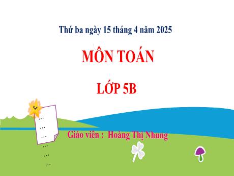 Bài giảng Toán 5 (Kết nối tri thức) - Bài 68: Ôn tập số tự nhiên, phân số, số thập phân (Tiết 2)