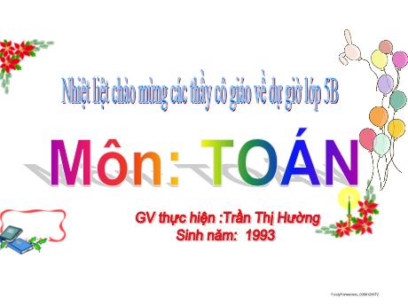 Bài giảng Toán 5 - Ôn tập về tính chu vi và diện tích một số hình - Trần Thị Hường