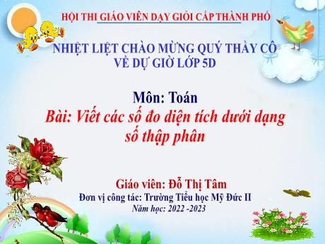 Bài giảng Toán 5 - Viết số đo đại lượng dưới dạng số thập phân - Đỗ Thị Tâm