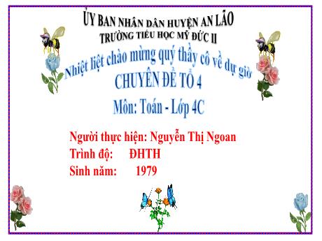 Bài giảng Toán Lớp 4 - Quy đồng mẫu số - Nguyễn Thị Ngoan