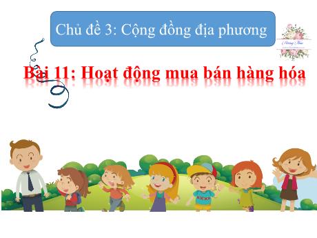 Bài giảng Tự nhiên và Xã hội 2 - Bài 11: Hoạt động mua bán hàng hóa